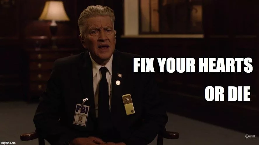 Gordon Cole tells Denise Bryson that people need to fix your hearts or die