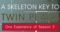 skeleton key to Twin Peaks