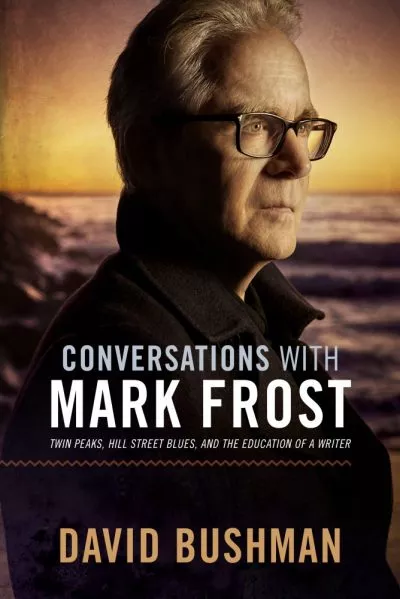 The front cover of the Conversations with Mark Frost book, covering Twin Peaks, Hill Street Blues and much more.