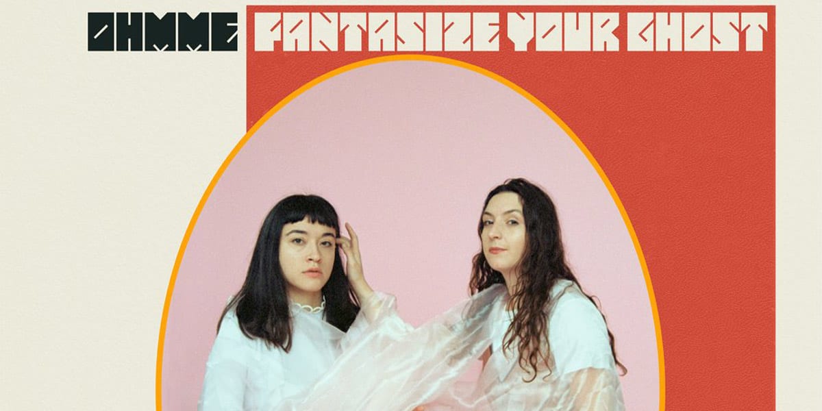 Ohmme's Fantasize Your Ghost album cover