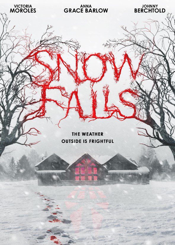 The poster for Snow Falls has its name formed in bloody tree branches over a house lit by red lights and a bloody trail of footprints in the snow.