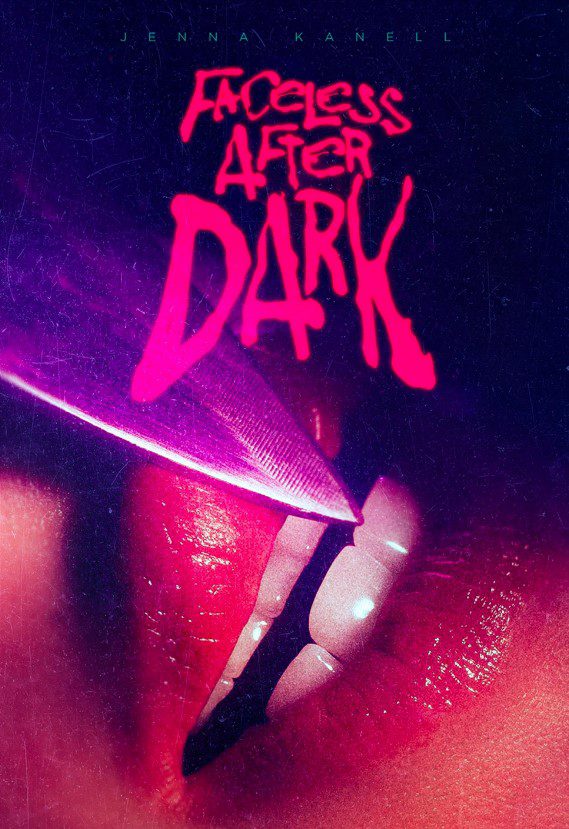 The poster for Faceless After Dark shows a knife pressed against a woman's upper lip.