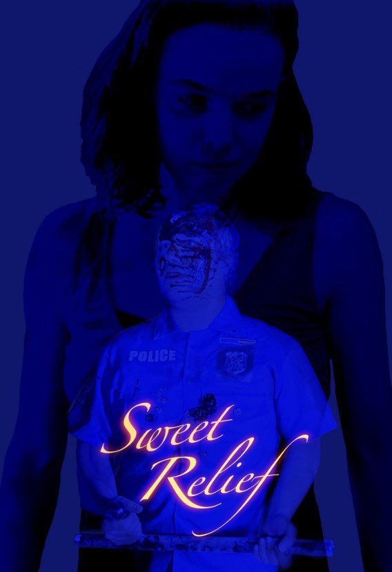 The poster for Sweet Relief features the silhouette of a woman in back of a man in a police uniform covered in blood, all in a blue hue.
