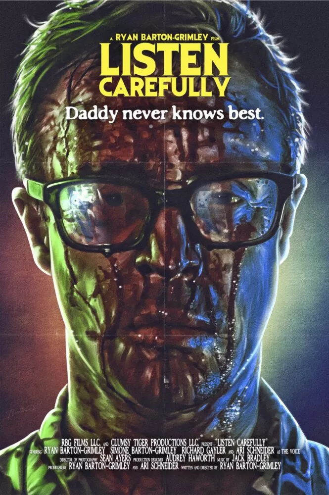 The poster for LISTEN CAREFULLY shows the closeup of a man with glasses who is covered in blood. 