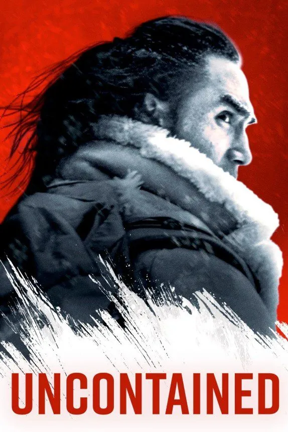 The poster for Uncontained shows a man looking over his sholder in a winter jacket against a red background and an icy white snowscape