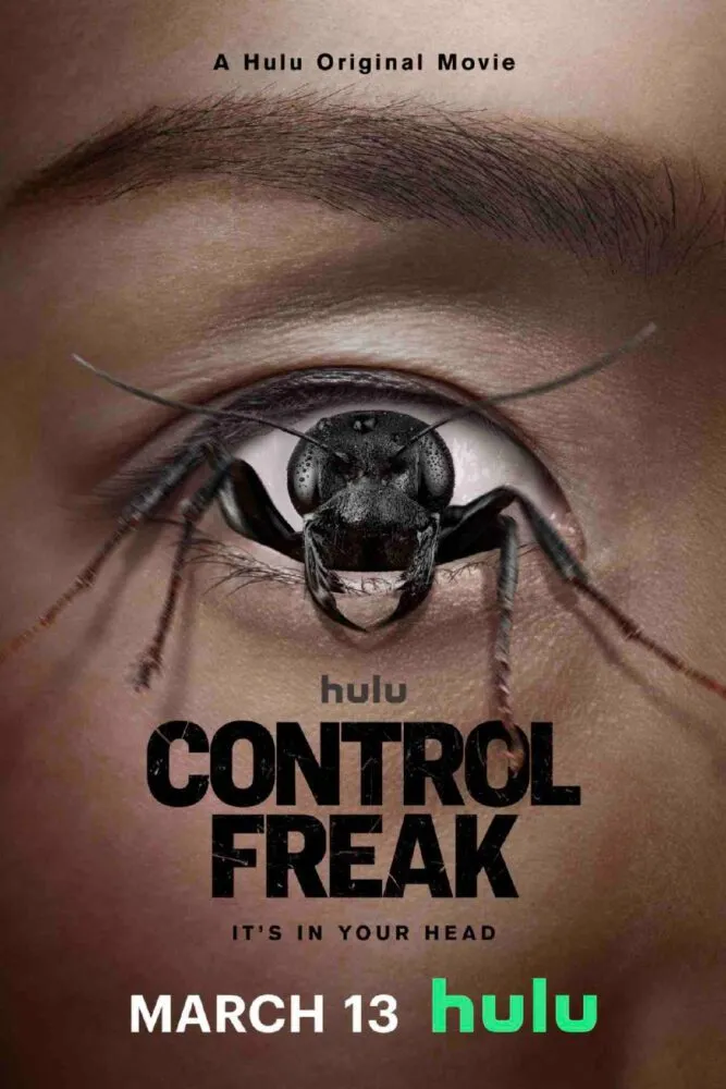 The Poster for CONTROL FREAK show's an ant crawling out of an eye socket