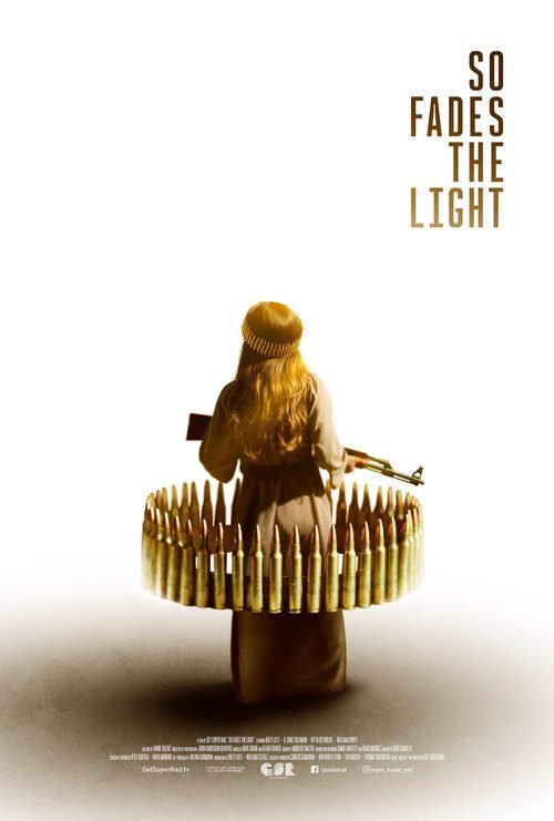 The poster for SO FADES THE LIGHT shows a young girl wearing a crown of ammunition and holding a rifle while surrounded by a fence of bullets.