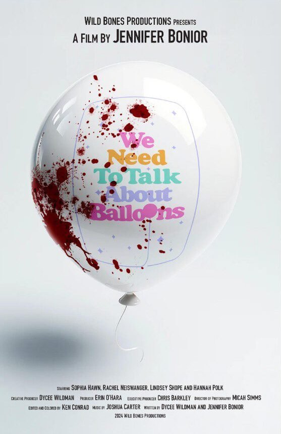A white balloon showing the film's title (We Need to Talk about Balloons) has blood on it.