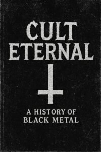The Book.Cover for Cult Eternal: A History of Black Metal designed by Neil Gray